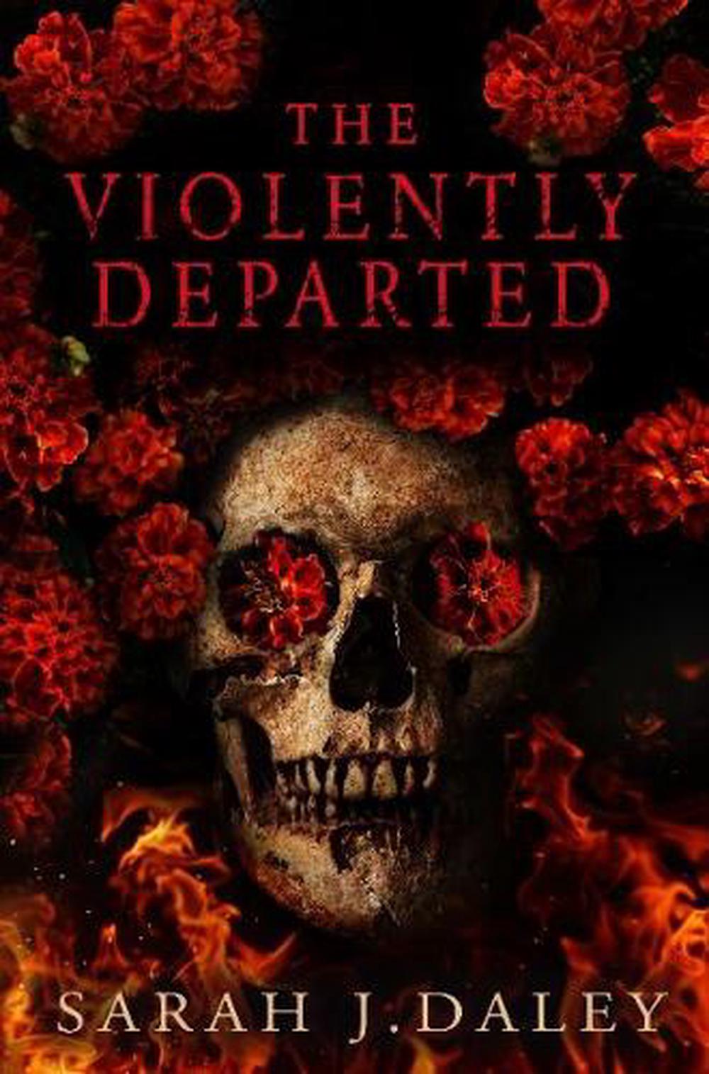 The Violently Departed by Sarah J. Daley - ISBN: 9781915998255