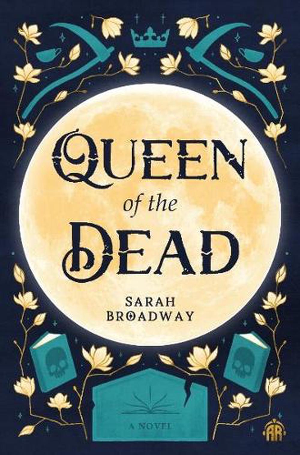 Queen of the Dead by Sarah Broadway - ISBN: 9781915998927