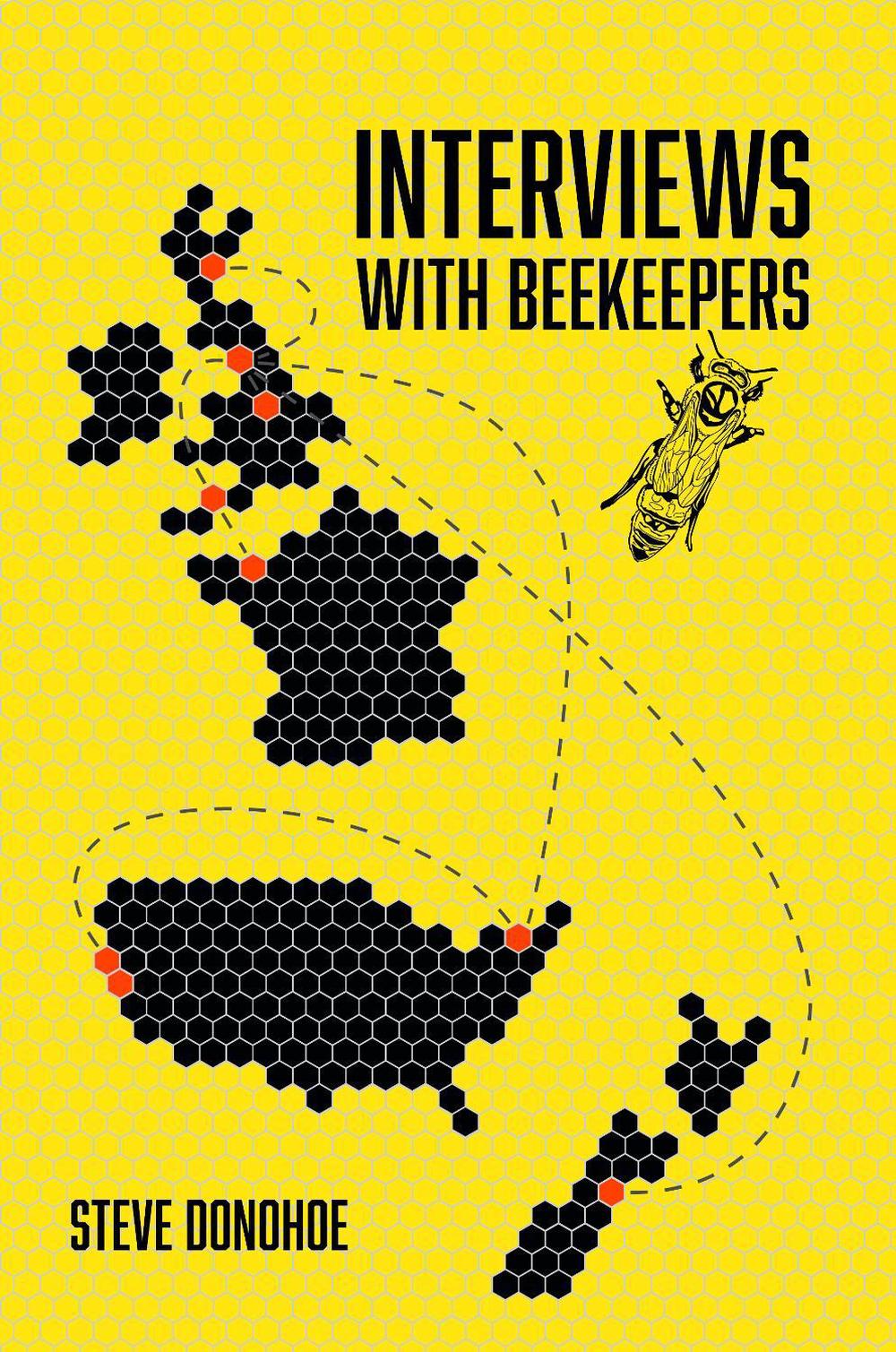 Interviews With Beekeepers by Steve Donohoe - ISBN: 9781916204256