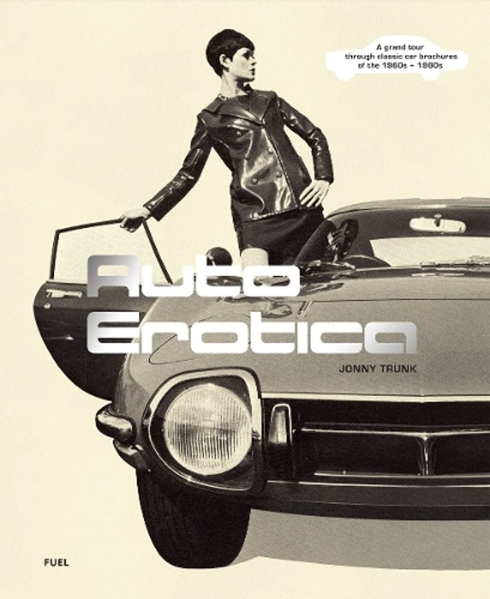 Auto Erotica by Jonny Trunk - ISBN: 9781916218444