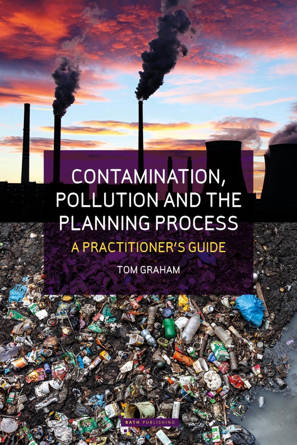 Contamination, Pollution & the Planning Process, 9781916302396