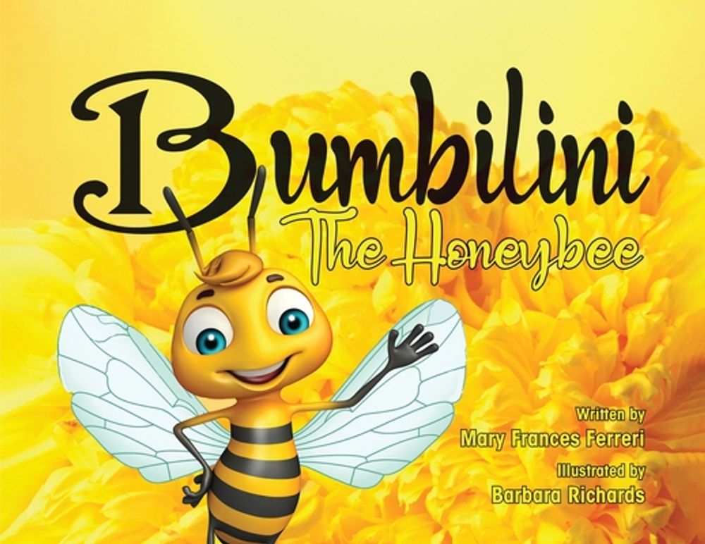 Bumbilini The Honeybee by Mary Frances Ferreri, Paperback ...