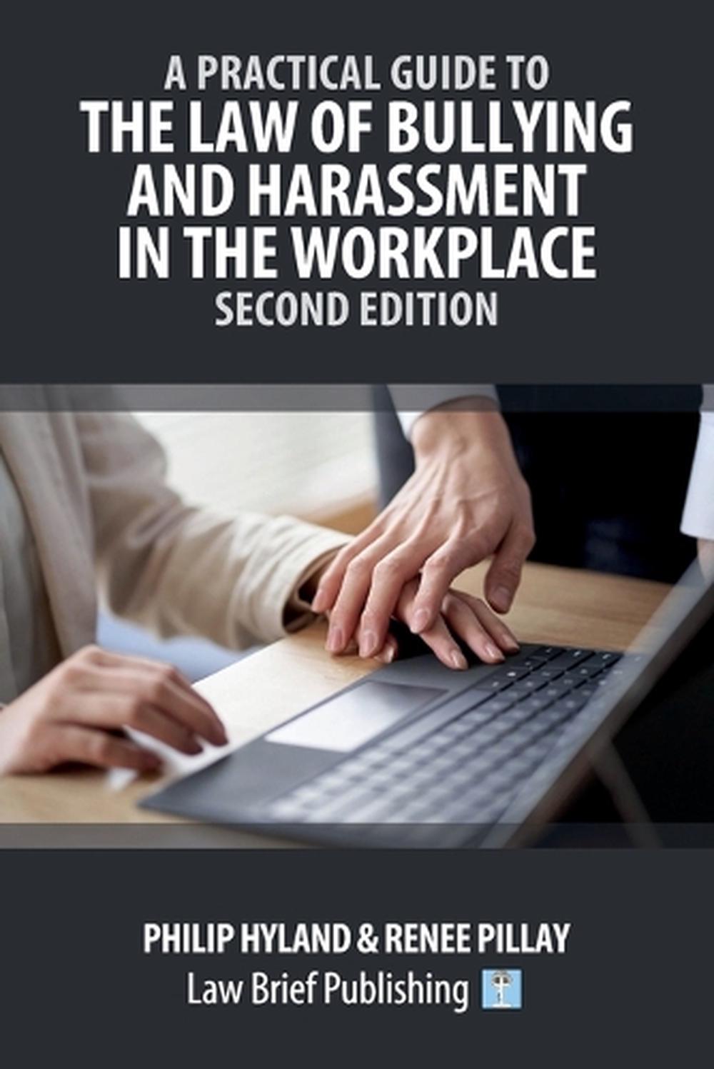 A Practical Guide to the Law of Bullying and Harassment in the ...