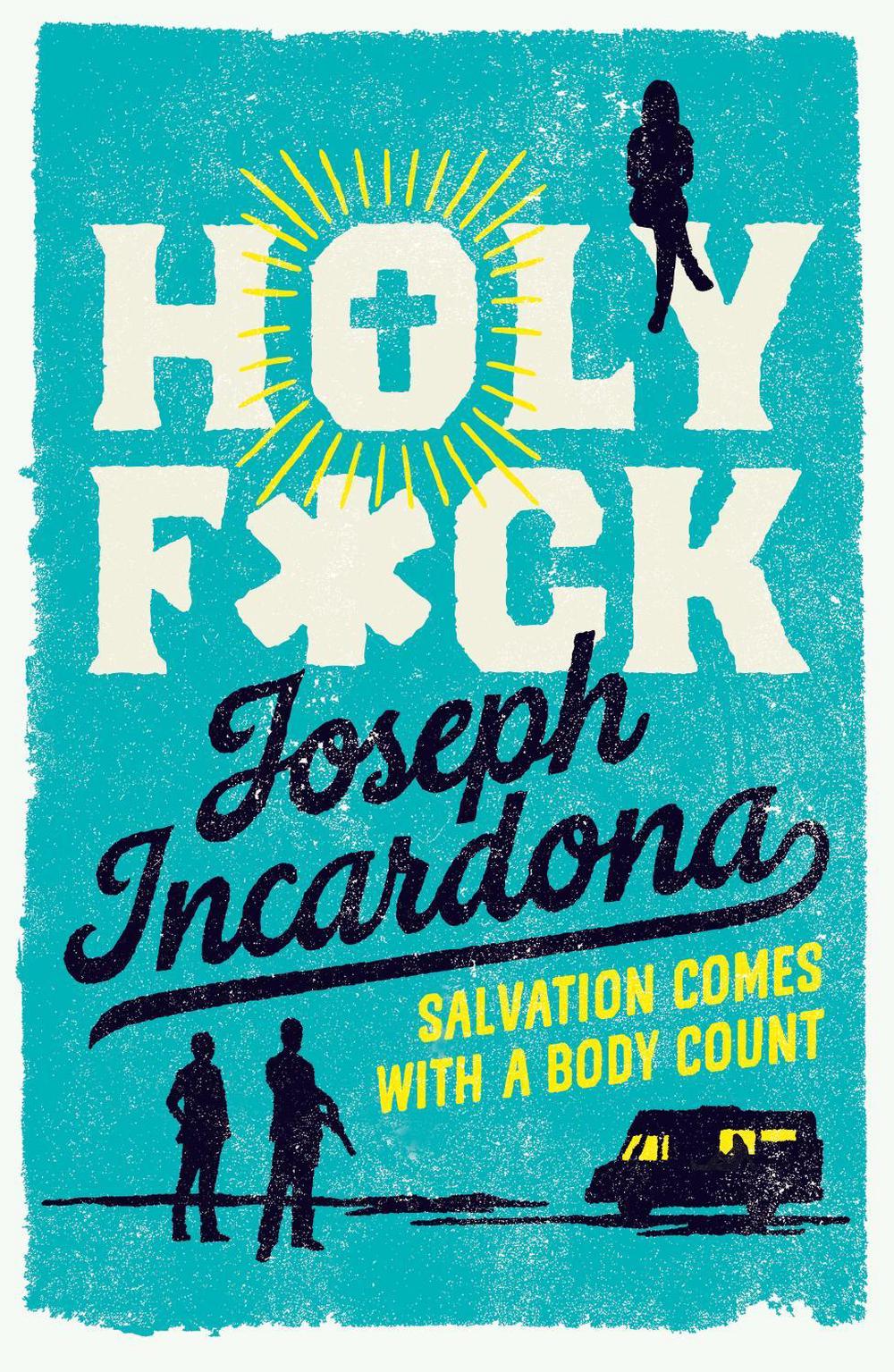 Holy F*ck by Joseph Incardona - ISBN: 9781916725256