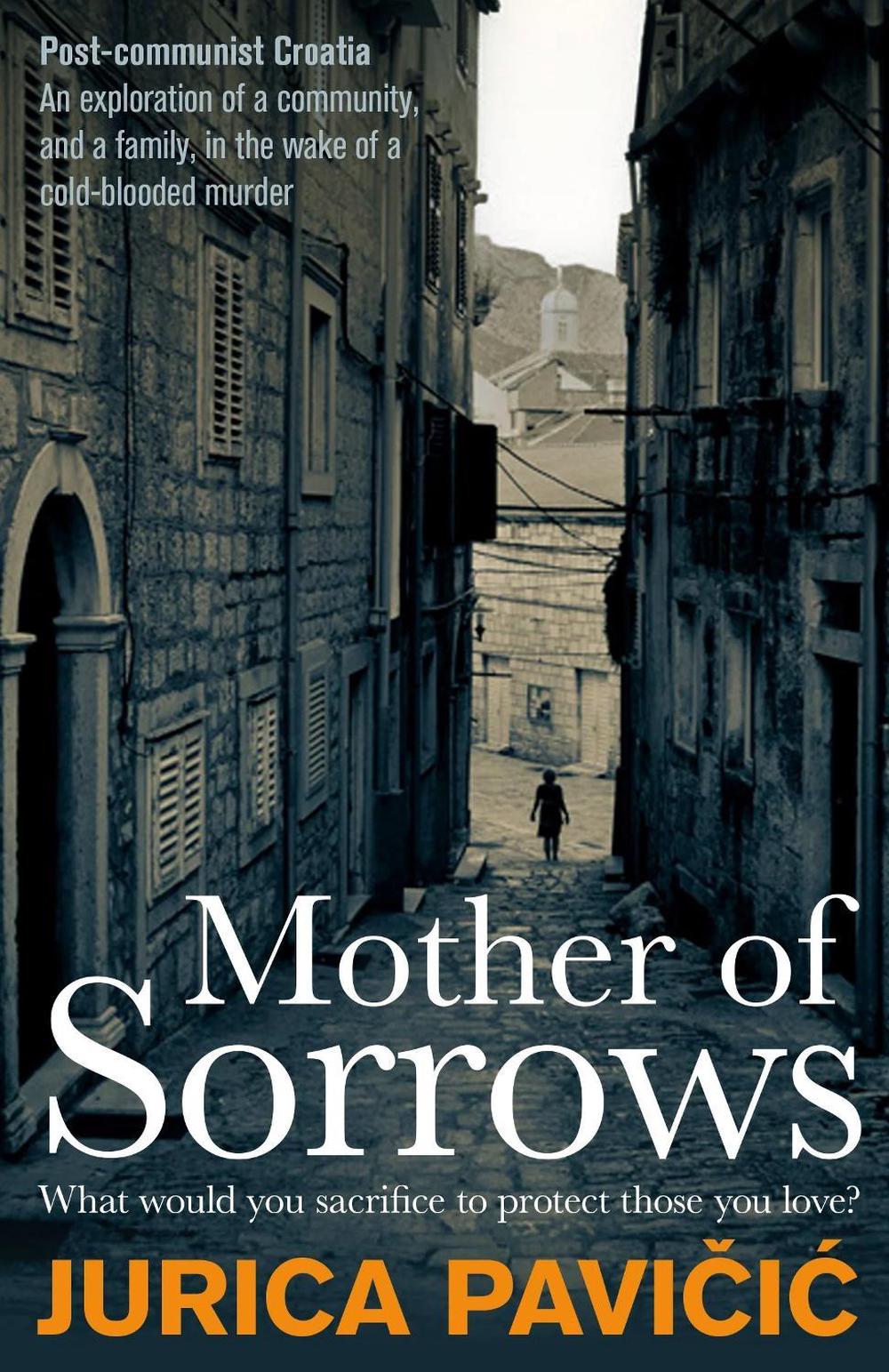Mother of Sorrows by Jurica Pavicic - ISBN: 9781916725317