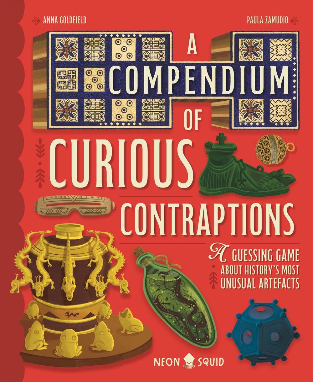 A Compendium of Curious Contraptions by Anna Goldfield - ISBN: 9781916745032