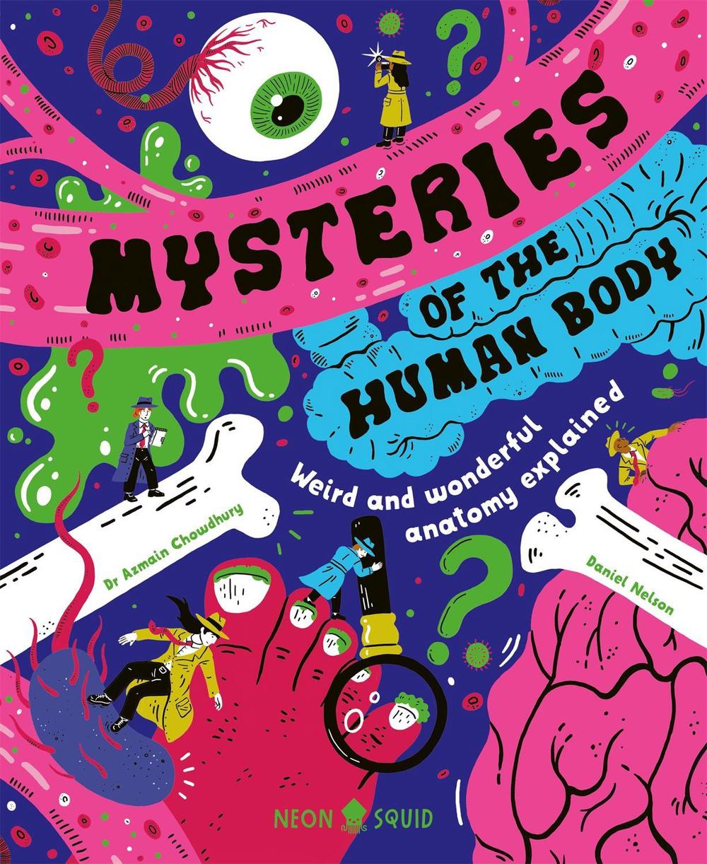 Mysteries of the Human Body by Azmain Chowdhury - ISBN: 9781916745100