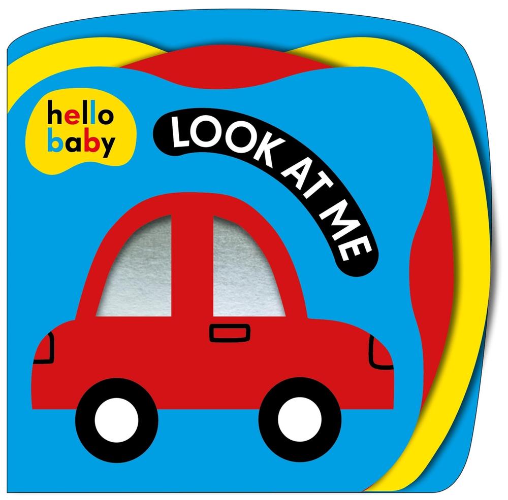 Look At Me! (Hello Baby) by Roger Priddy - ISBN: 9781916745681