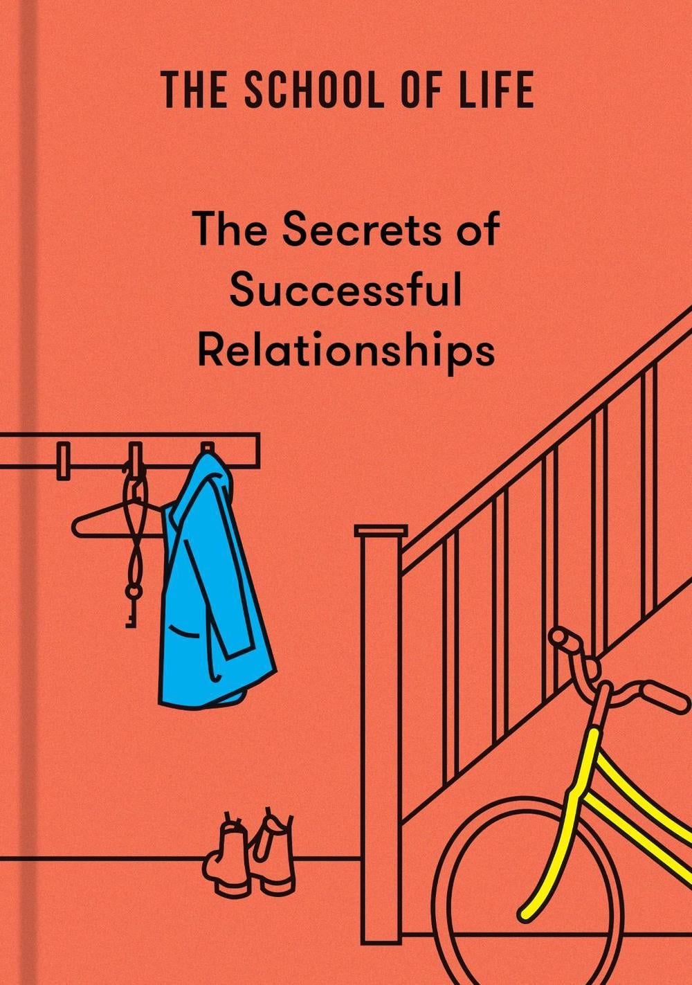 The Secrets of Successful Relationships by The School of Life - ISBN: 9781916753013