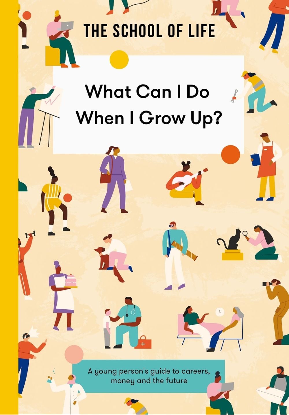 What Can I Do When I Grow Up? by The School of Life - ISBN: 9781916753358