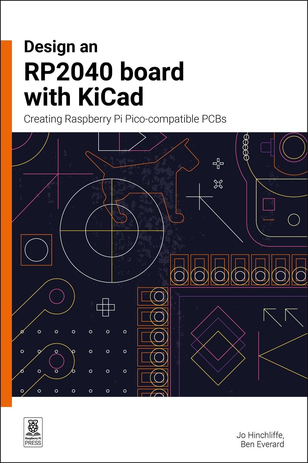 Design an RP2040 board with KiCad by Jo Hinchliffe - ISBN: 9781916868137