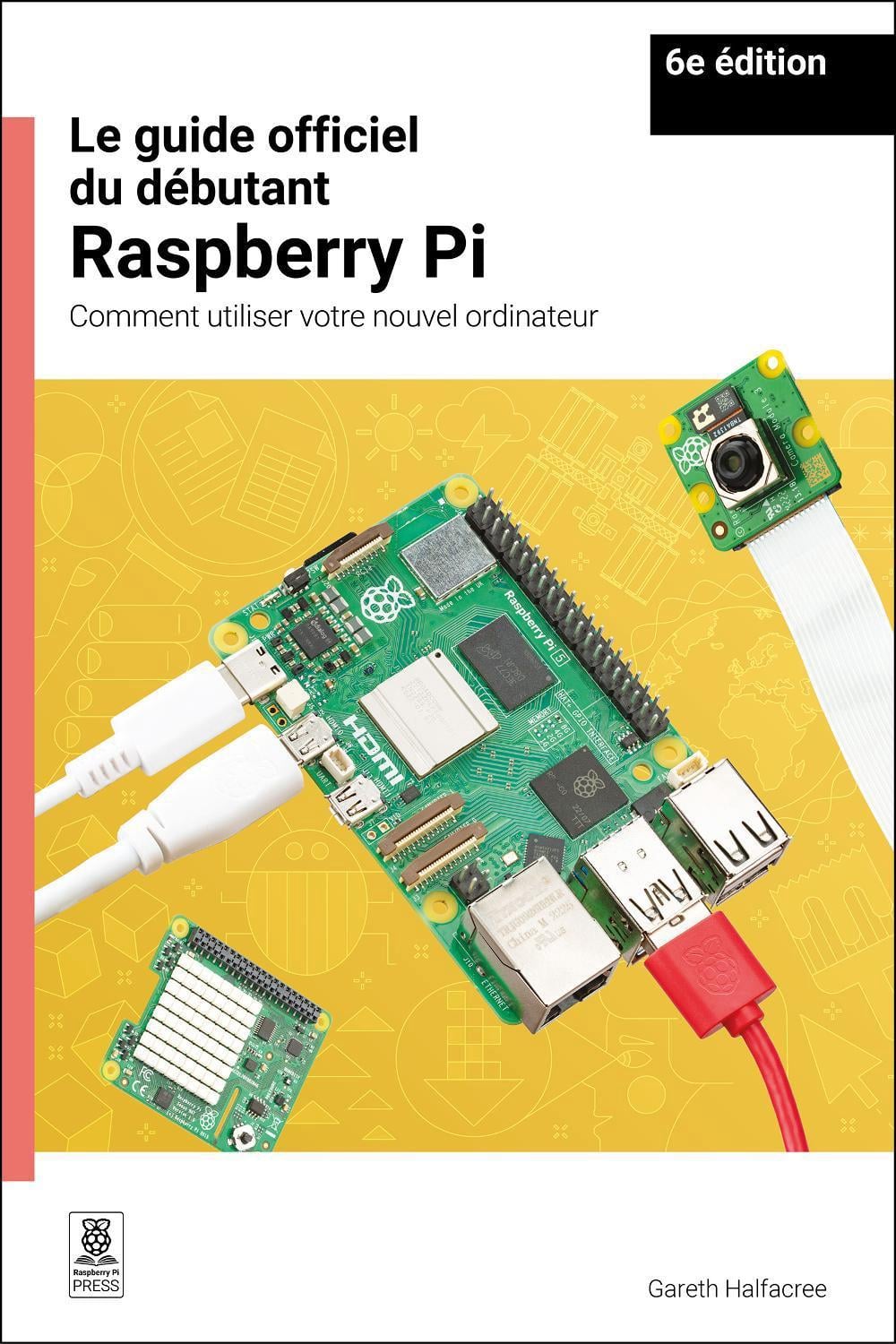 Le guide officiel du debutant Raspberry Pi / The official Raspberry Pi ...