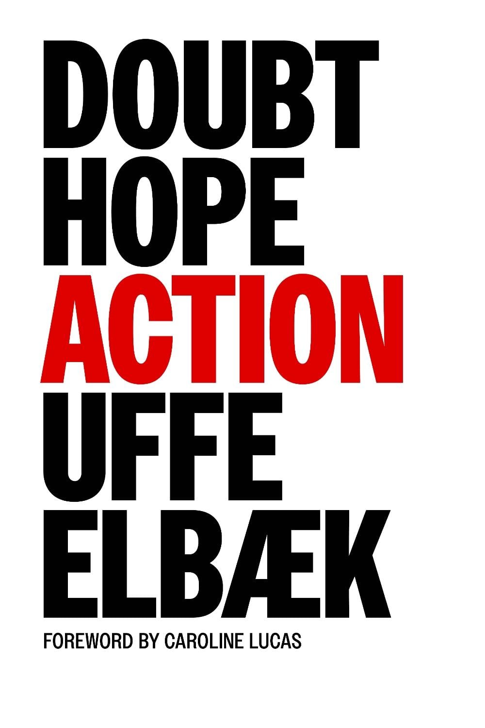 Doubt, Hope, Action by Uffe Elbæk - ISBN: 9781917159296