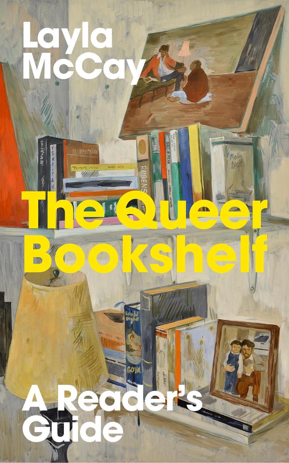 The Queer Bookshelf by Layla McCay - ISBN: 9781917189071