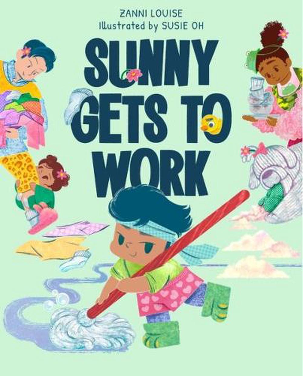 Sunny Gets to Work by Zanni Louise - ISBN: 9781917194167