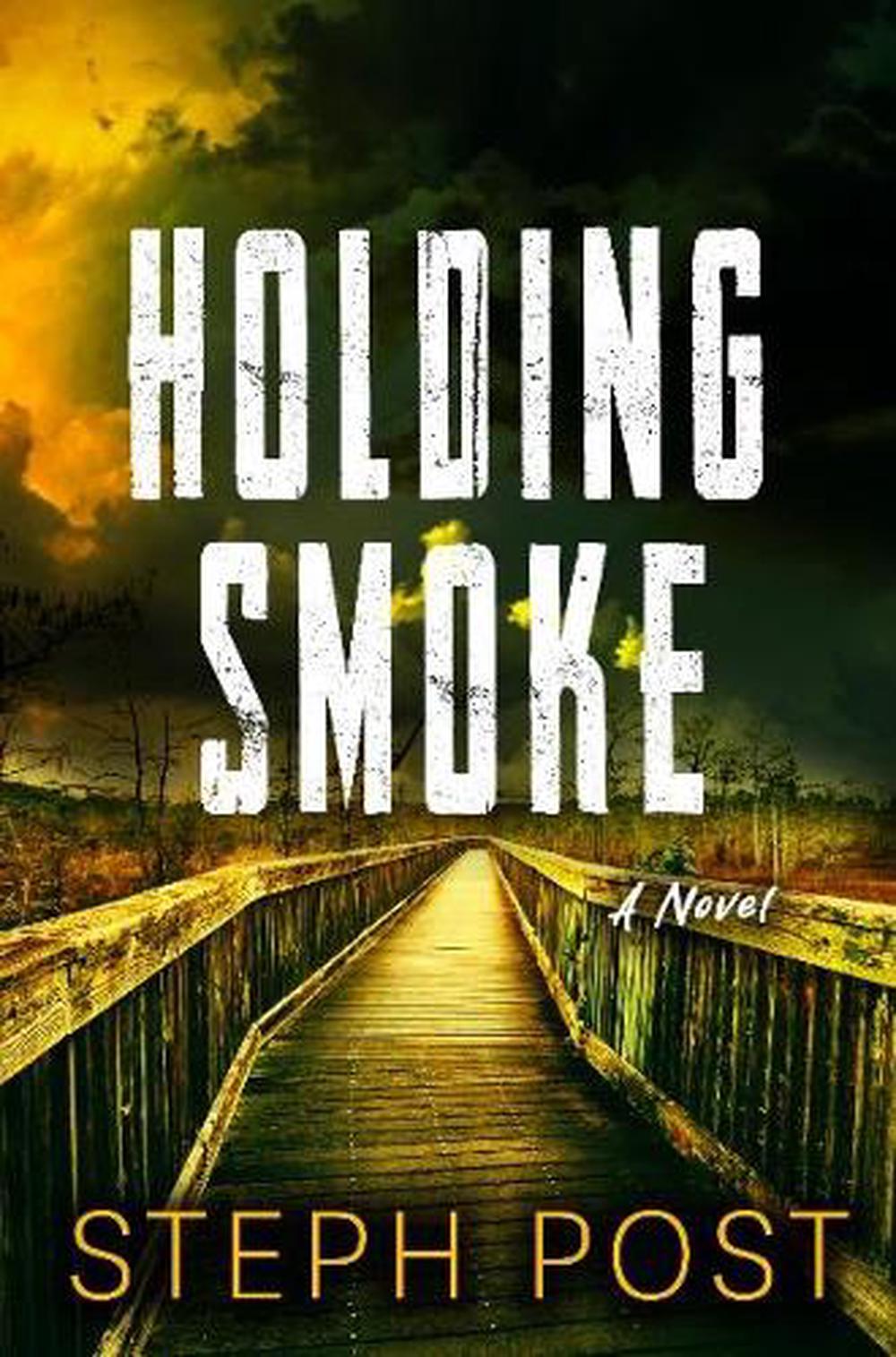 Holding Smoke by Steph Post - ISBN: 9781917415026