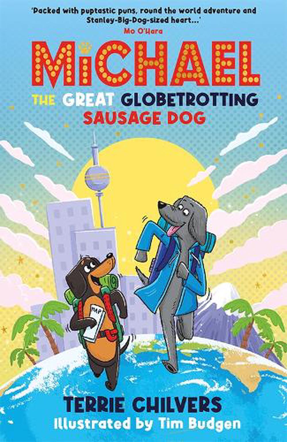 Michael the Great Globetrotting Sausage Dog by Terrie Chilvers - ISBN: 9781917718042