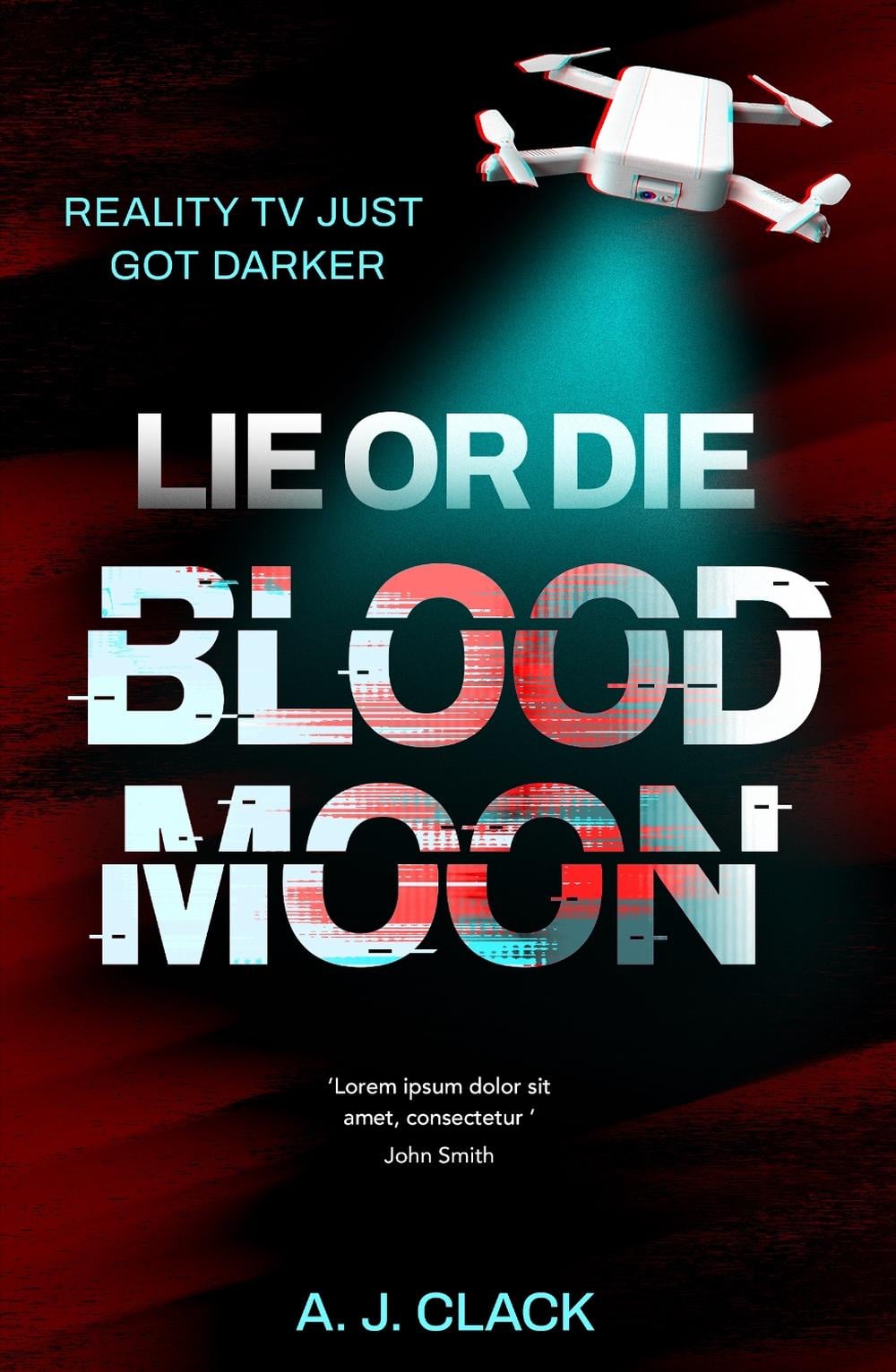 Lie or Die: Blood Moon by A.J. Clack - ISBN: 9781917718066