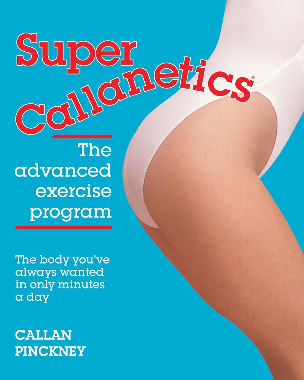 Super Callanetics by Callan Pinckney - ISBN: 9781917720014