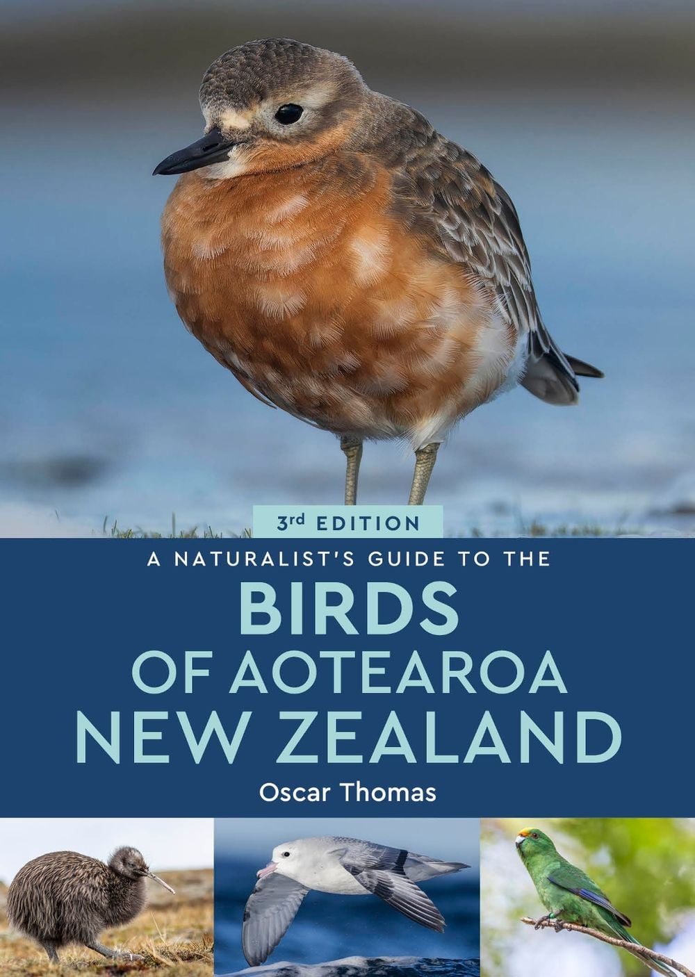 A Naturalist's Guide To The Birds Of Aotearoa New Zealand by Oscar Thomas - ISBN: 9781917879071