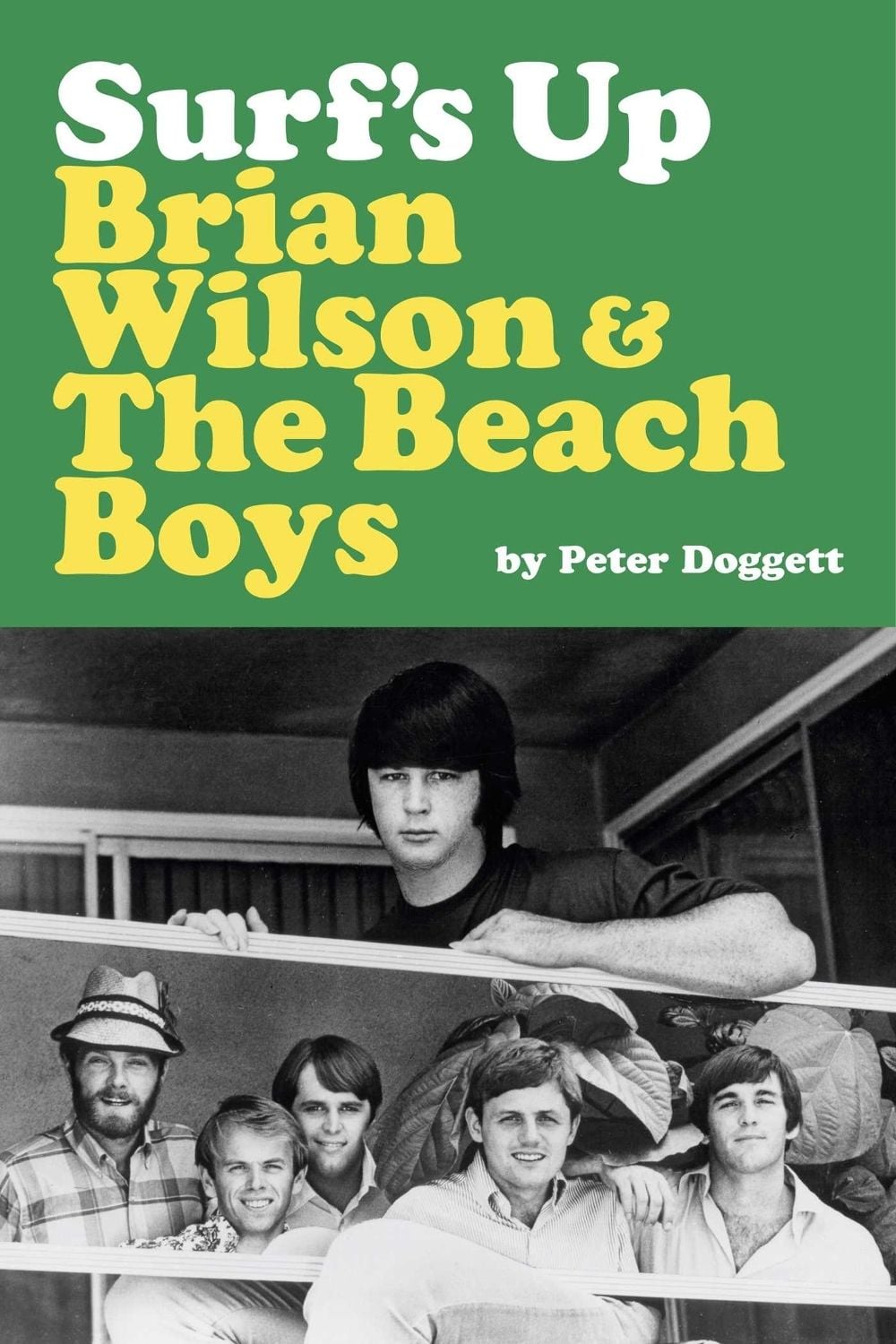 Surf's Up: Brian Wilson and The Beach Boys by Peter Doggett - ISBN: 9781917923347