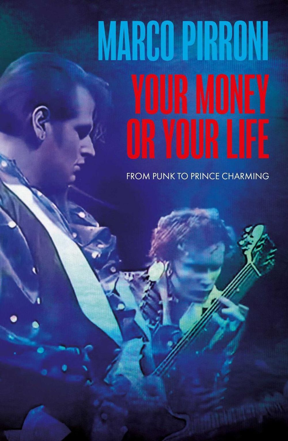 Your Money or Your Life by Marco Pirroni - ISBN: 9781917923811