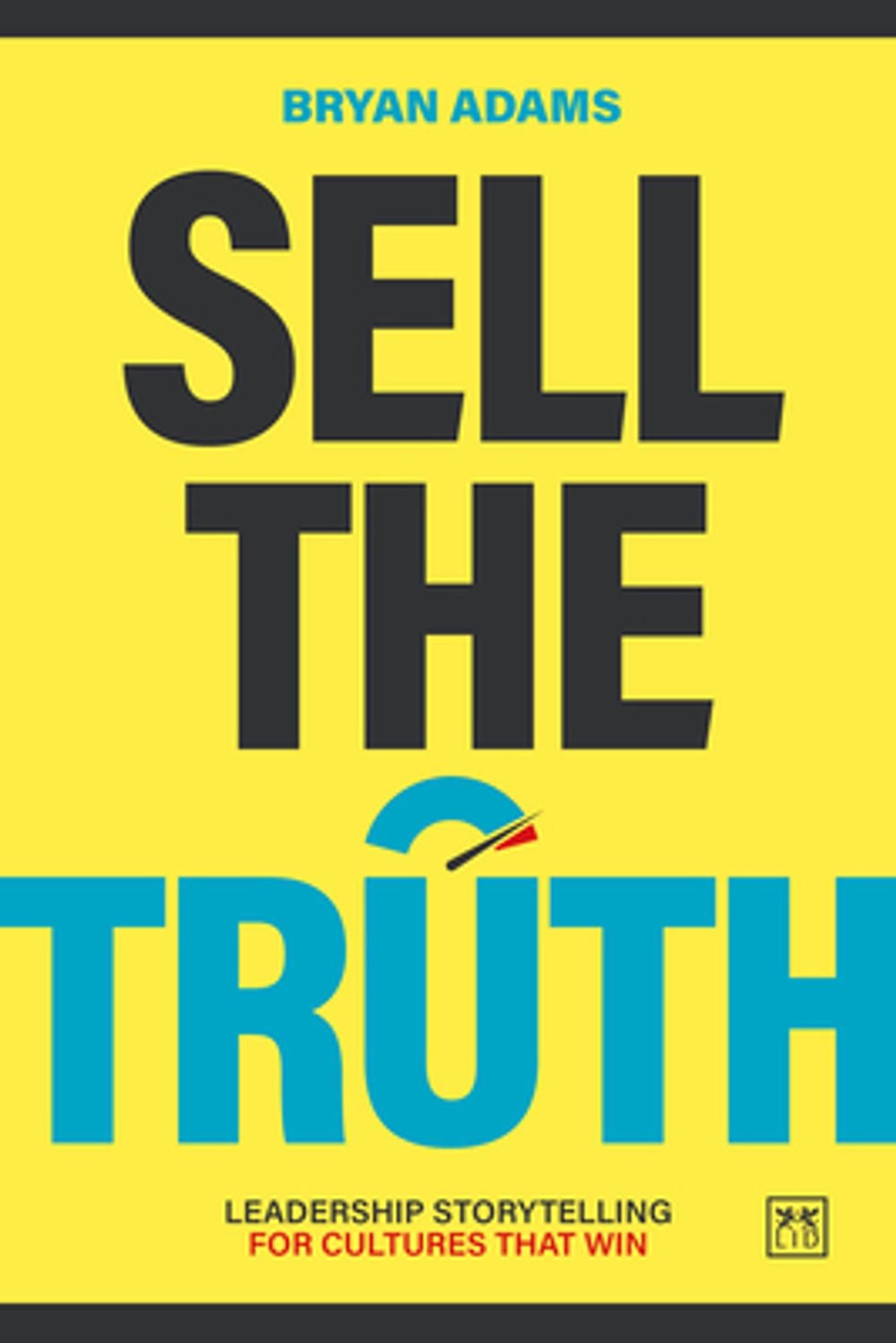 Sell The Truth by Bryan Adams - ISBN: 9781918215236