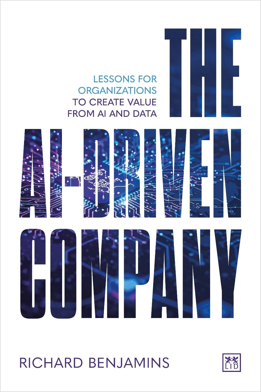 The AI-Driven Company by Richard Benjamins - ISBN: 9781918215250