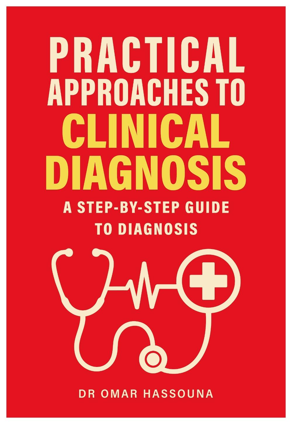 Practical Approaches to Clinical Diagnosis, 9781918428193