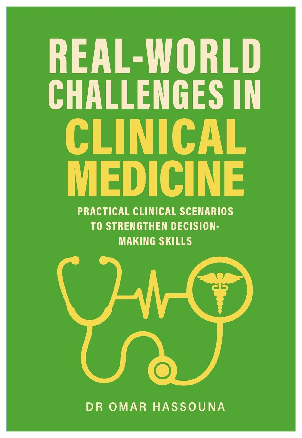 Real World Challenges in Clinical Medicine, 9781918428216