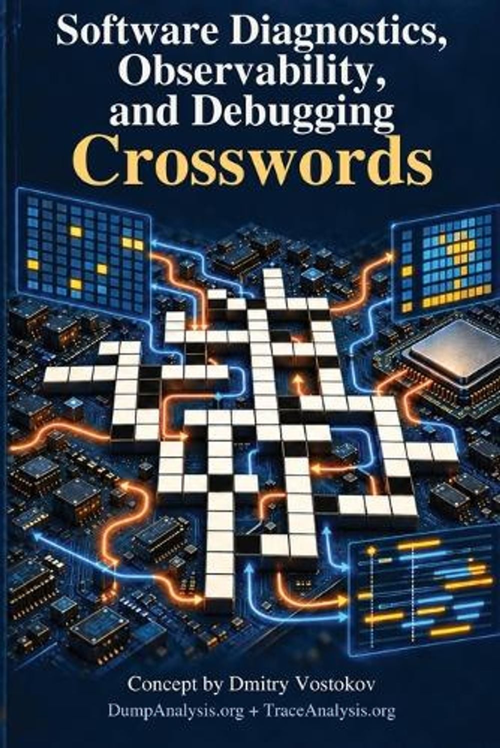 Software Diagnostics, Observability, and Debugging Crosswords by Dmitry Vostokov - ISBN: 9781919135045