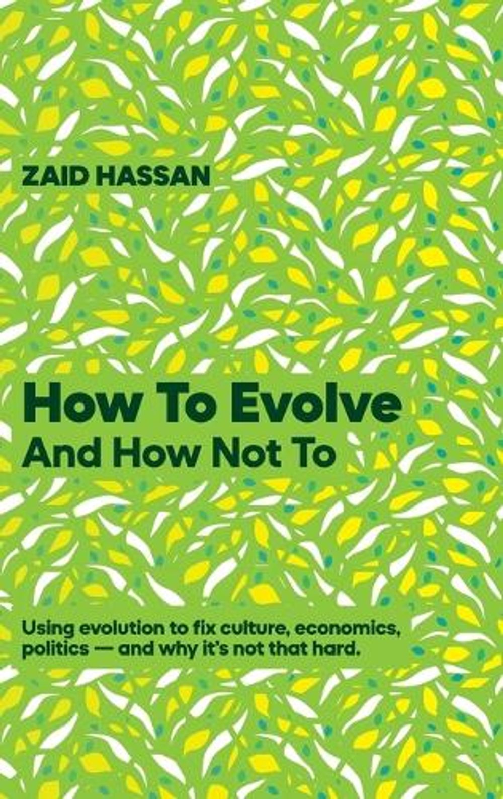 How To Evolve and How Not To by Zaid Hassan - ISBN: 9781919525907