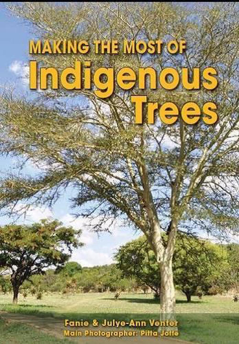 Making the most of indigenous trees, 9781920217433