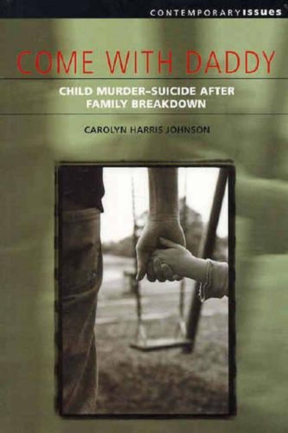 Come with Daddy by Carolyn Harris Johnson - ISBN: 9781920694425