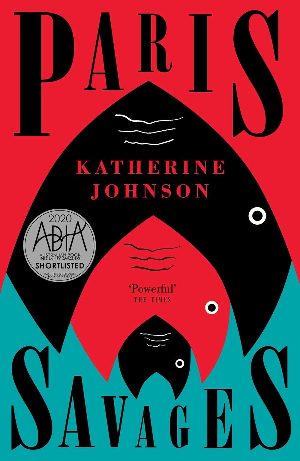 Paris Savages by Katherine Johnson - ISBN: 9781920727529