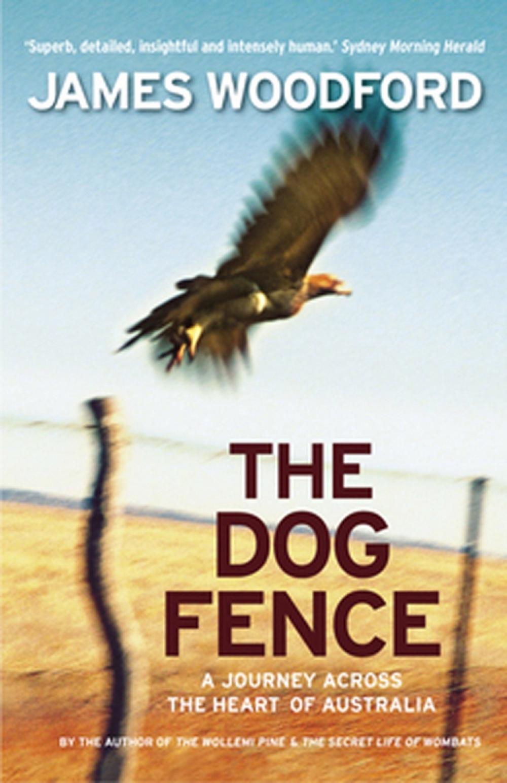 The Dog Fence by James Woodford - ISBN: 9781920885267