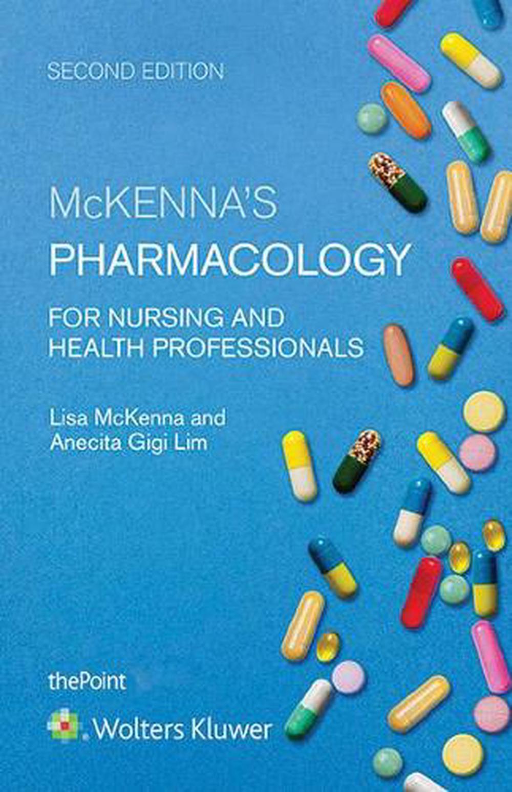 Mckennas Pharmacology For Nursing And Health Professionals - 
