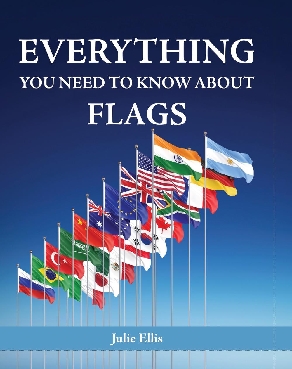 Everything You Need to Know About Flags, 9781921073939