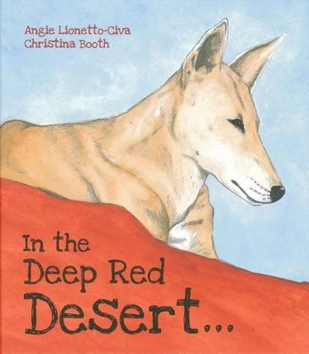 In the Deep Red Desert by Angie Lionetto-Civa - ISBN: 9781921136467