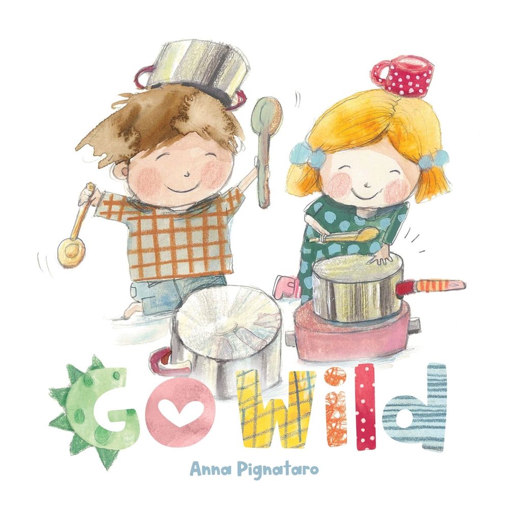 Go Wild by Anna Pignataro - ISBN: 9781921136900