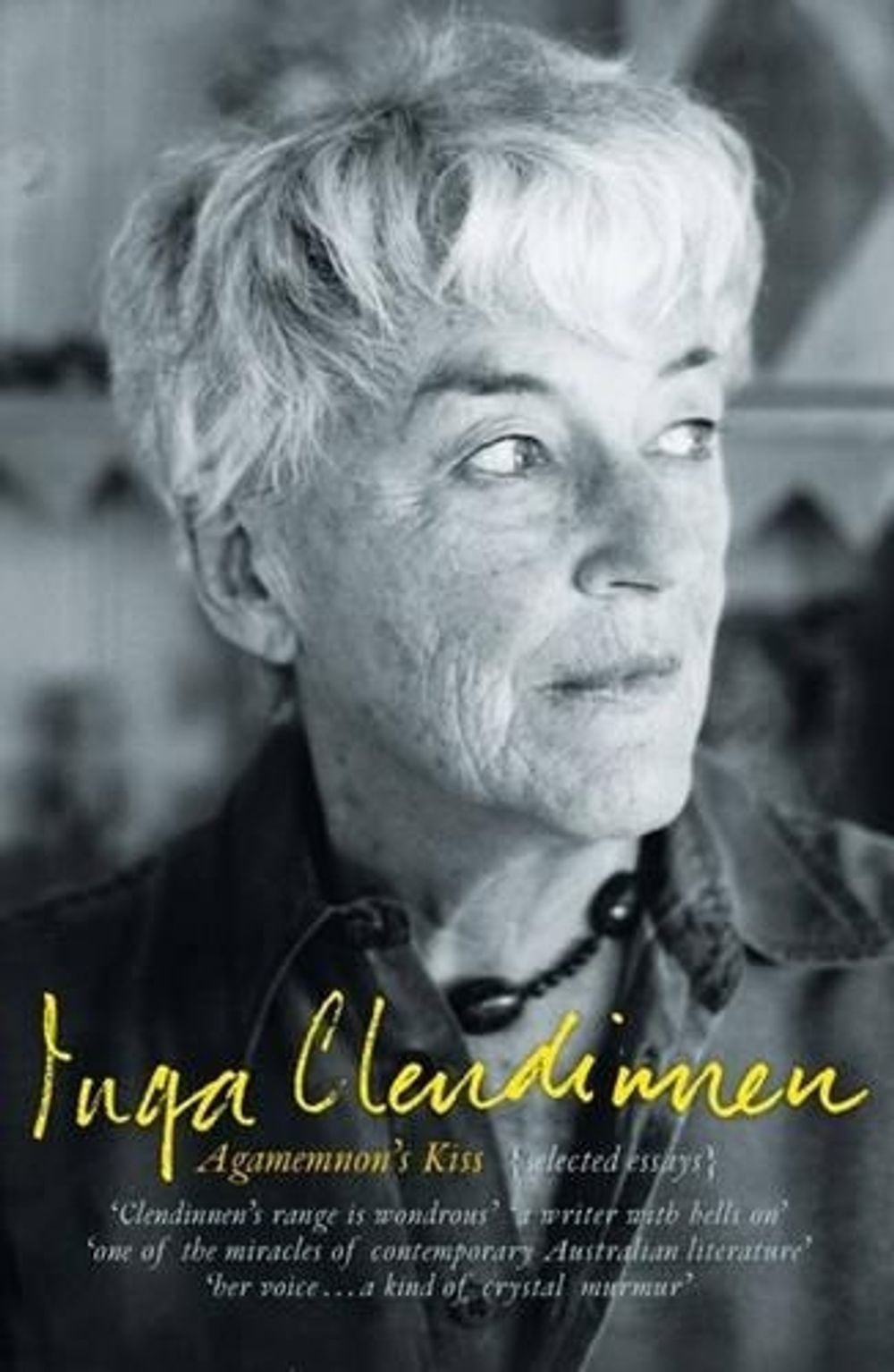 Agamemnon's Kiss by Inga Clendinnen - ISBN: 9781921145865