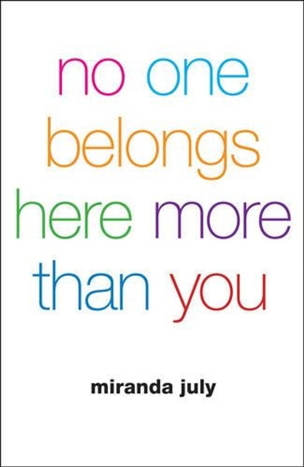 No One Belongs Here More Than You by Miranda July - ISBN: 9781921145995