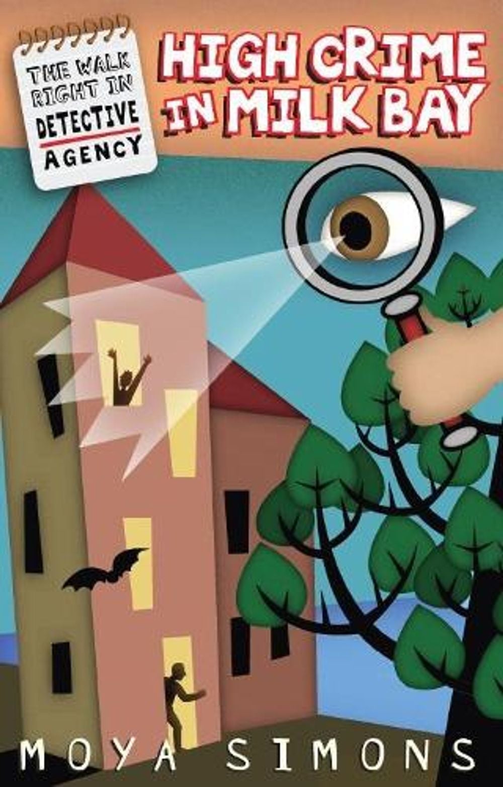 The Walk Right In Detective Agency, Book 2: High Crime in Milk Bay by Moya Simons - ISBN: 9781921150401