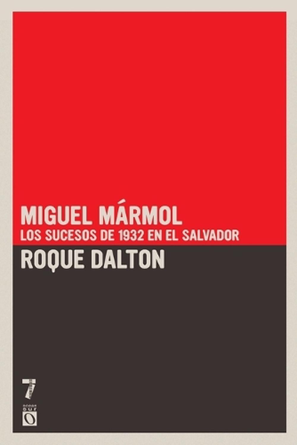 Miguel Marmol by Roque Dalton - ISBN: 9781921235573