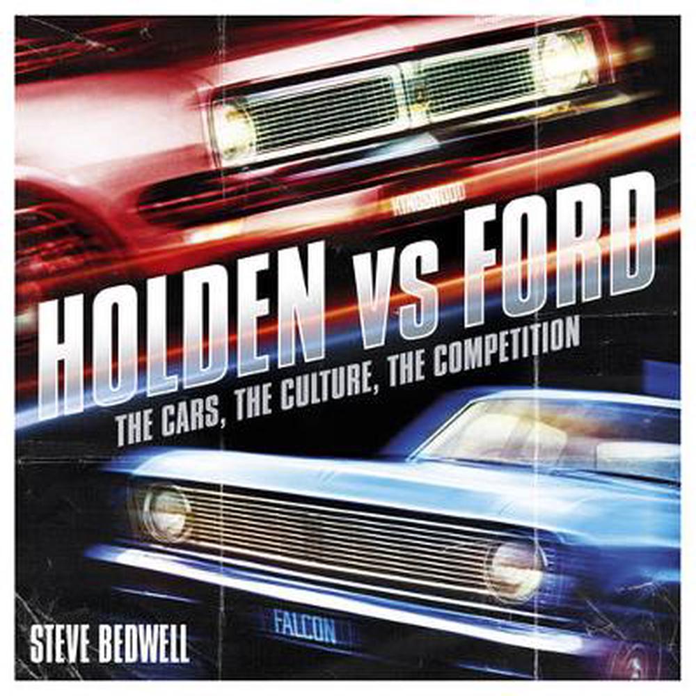 Holden vs Ford by Steve Bedwell, Paperback, 9781921295171 | Buy online ...