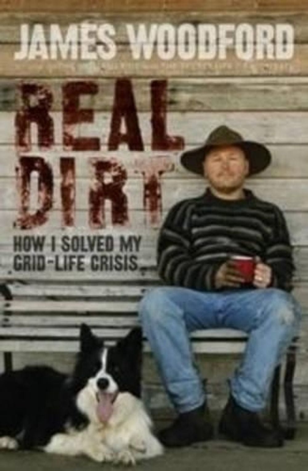 Real Dirt by James Woodford - ISBN: 9781921351792