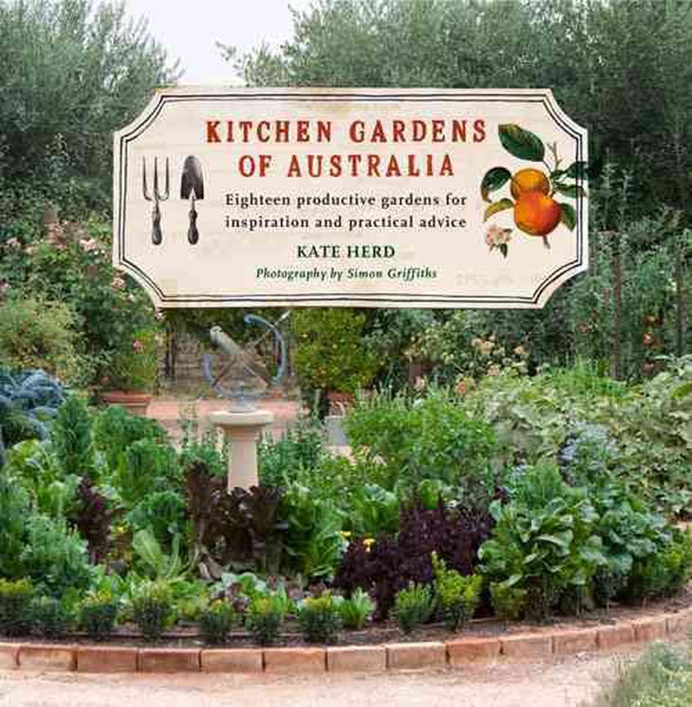 Kitchen Gardens Of Australia By Kate Herd Hardcover 9781921382185   9781921382185 