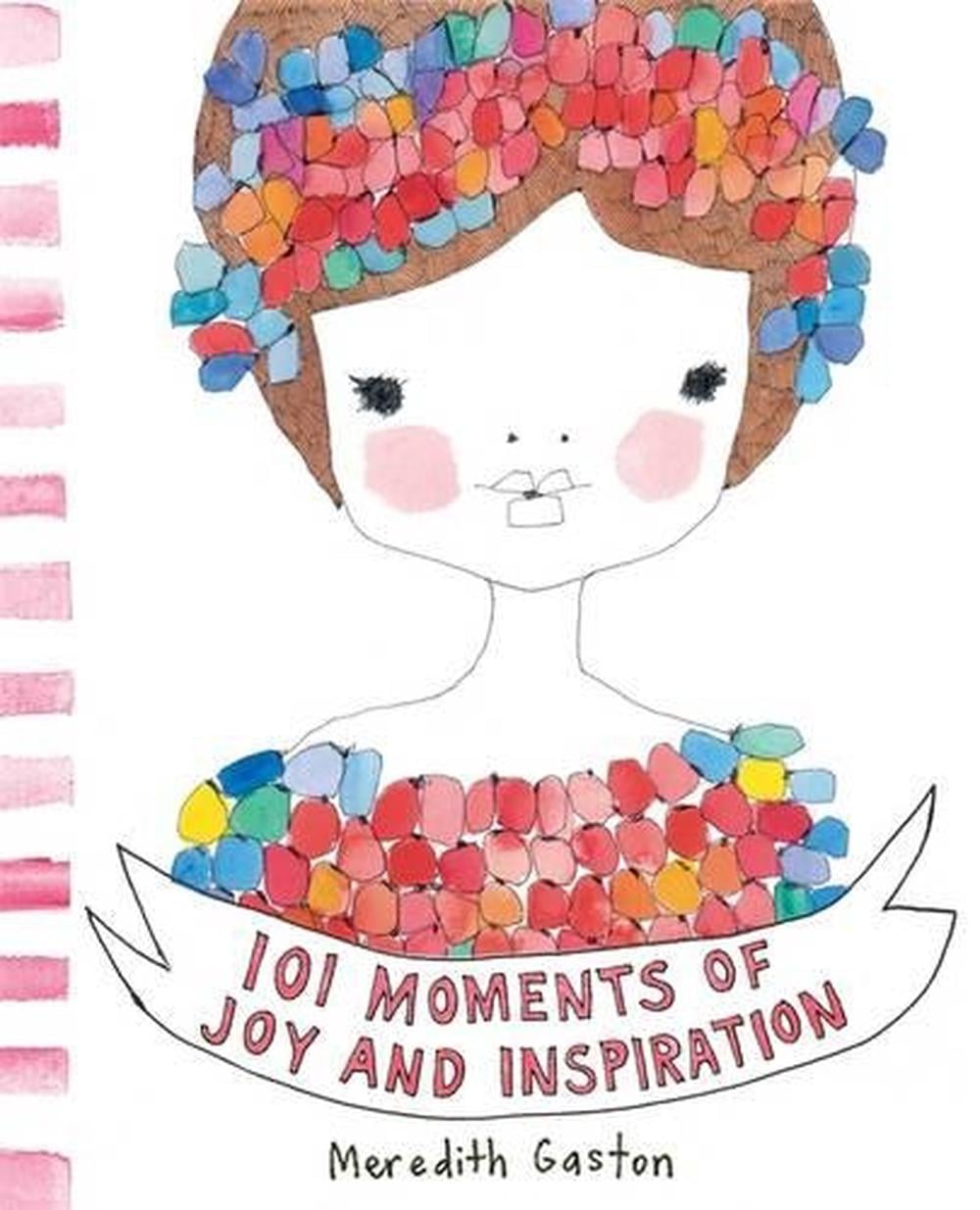 101 Moments of Joy and Inspiration by Meredith Gaston - ISBN: 9781921383526