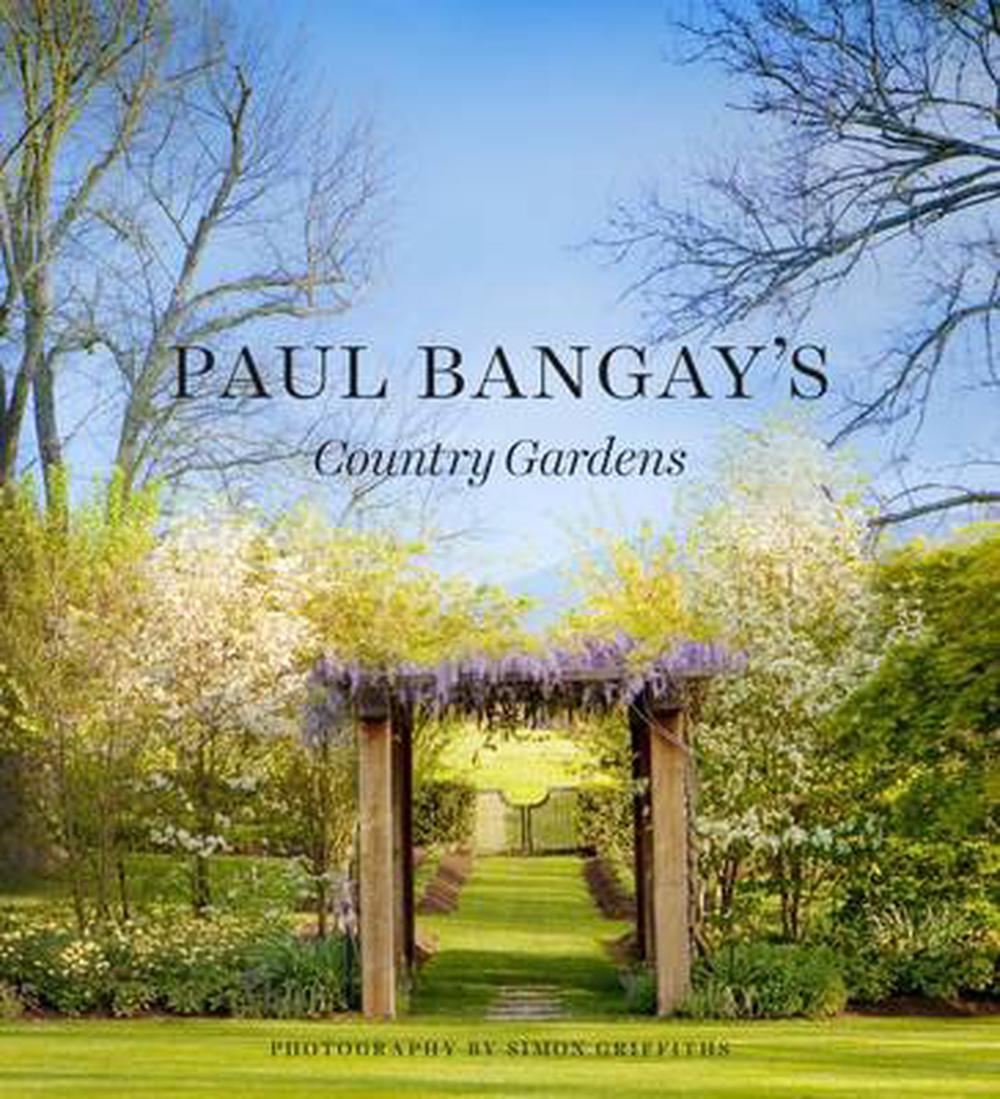 Paul Bangay's Country Gardens, 9781921383991