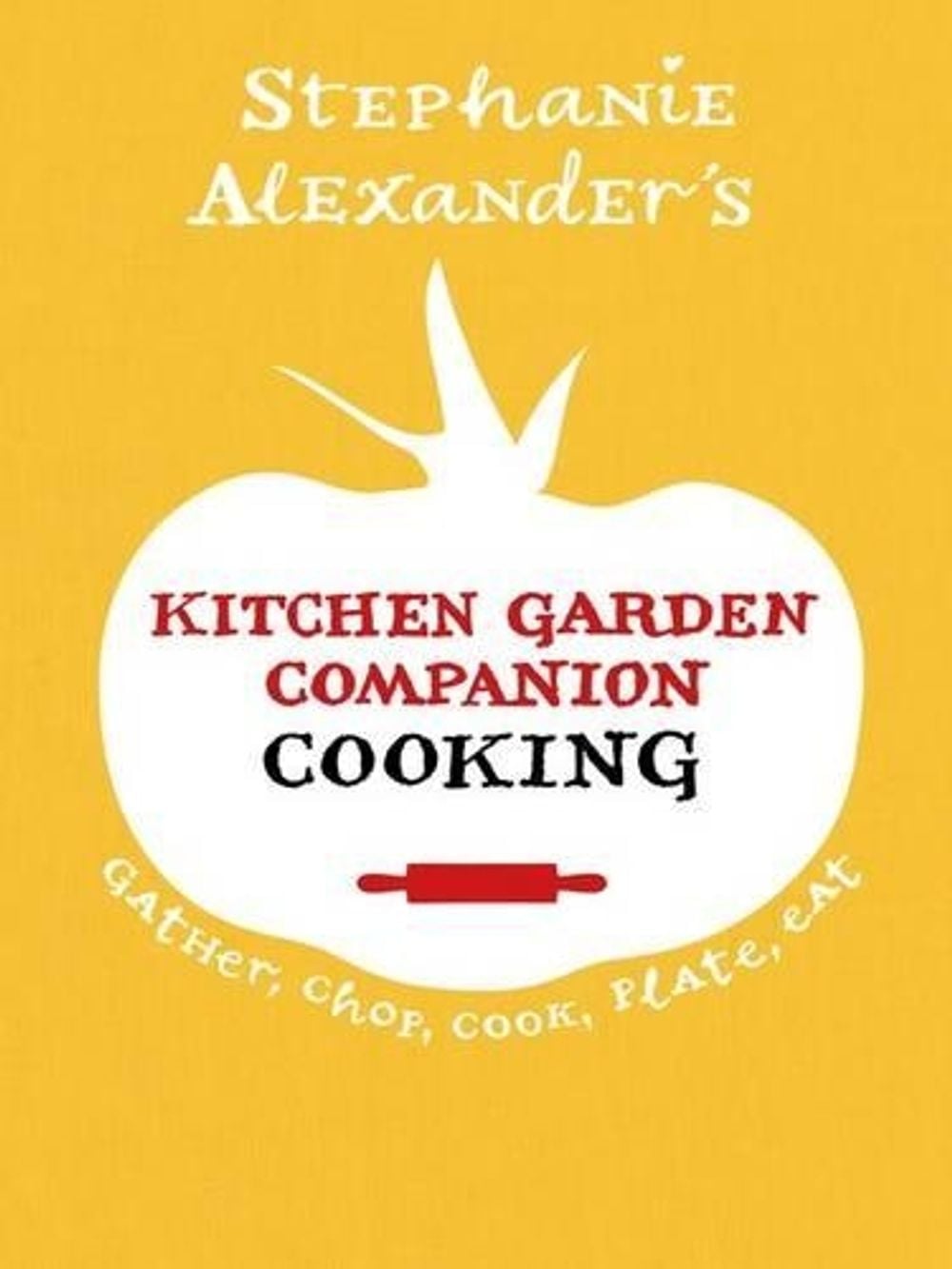 Kitchen Garden Companion - Cooking by Stephanie Alexander - ISBN: 9781921384349